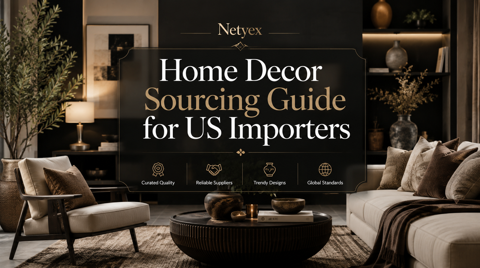 Home Decor Sourcing Guide for US Importers
