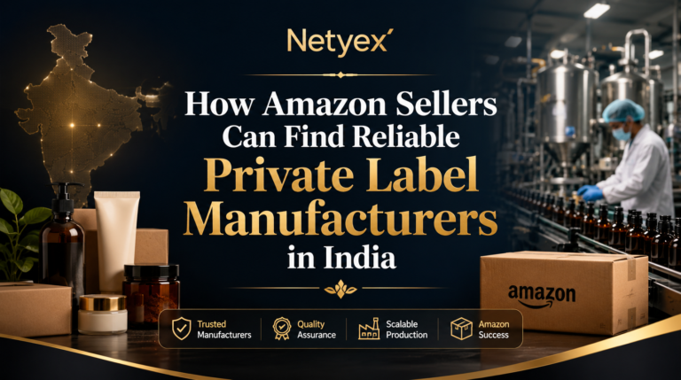 How Amazon Sellers Can Find Reliable Private Label Manufacturers in India