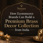 How Ecommerce Brands Can Build a Premium Brass Decor Collection from India
