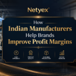 How Indian Manufacturers Help Brands Improve Profit Margins