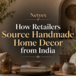 How Retailers Source Handmade Home Decor from India