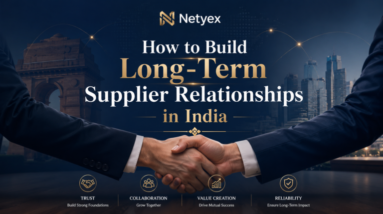 How to Build Long-Term Supplier Relationships in India