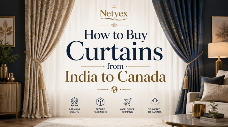 How to Buy Curtains from India to Canada