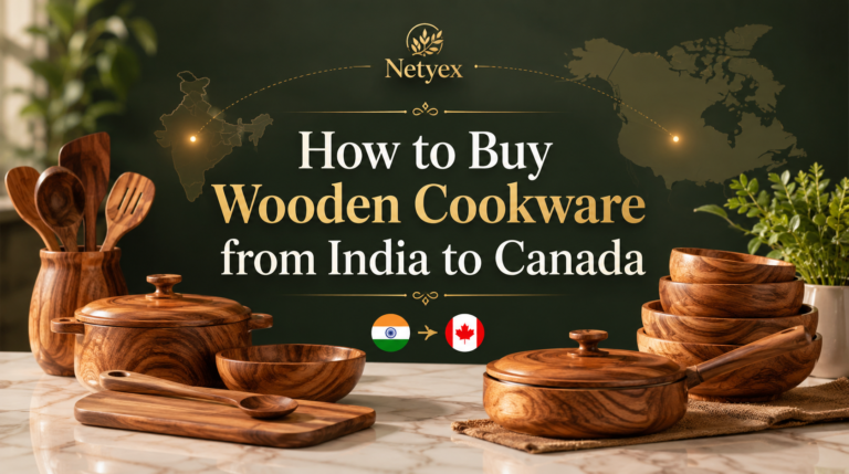 How to Buy Wooden Cookware from India to Canada