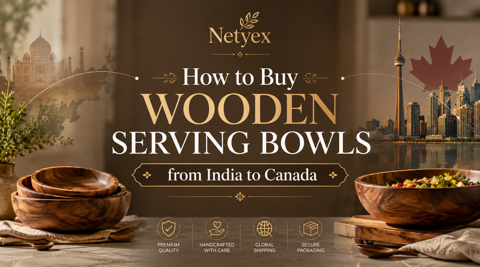 How to Buy Wooden Serving Bowls from India to Canada