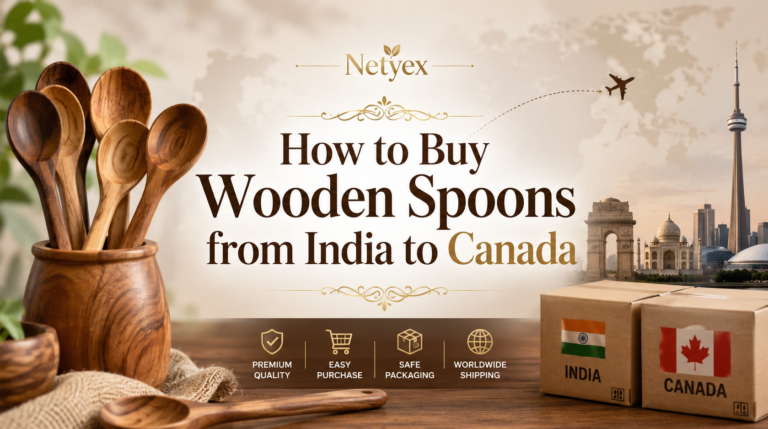 How to Buy Wooden Spoons from India to Canada