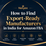 How to Find Export-Ready Manufacturers in India for Amazon FBA