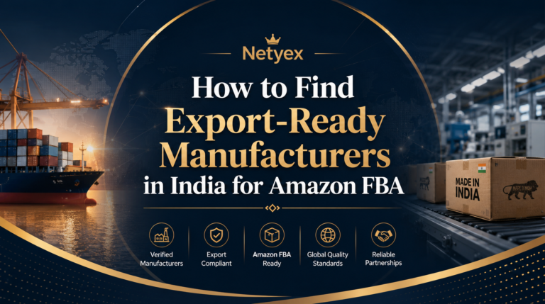 How to Find Export-Ready Manufacturers in India for Amazon FBA