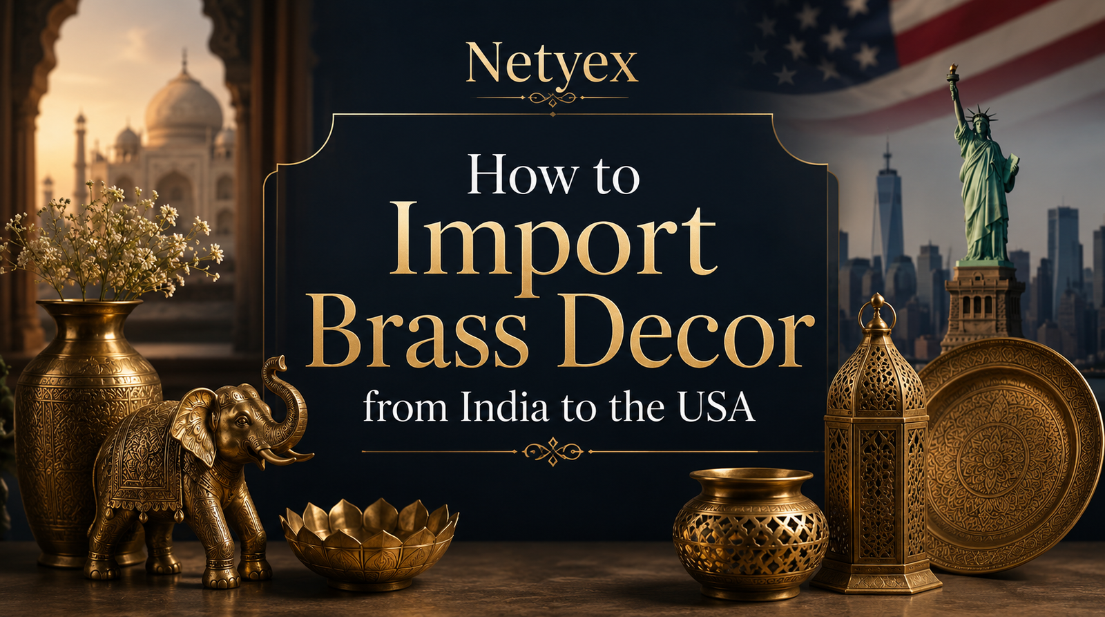 How to Import Brass Decor from India to the USA