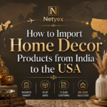 How to Import Home Decor Products from India to the USA