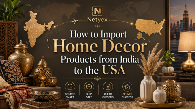 How to Import Home Decor Products from India to the USA