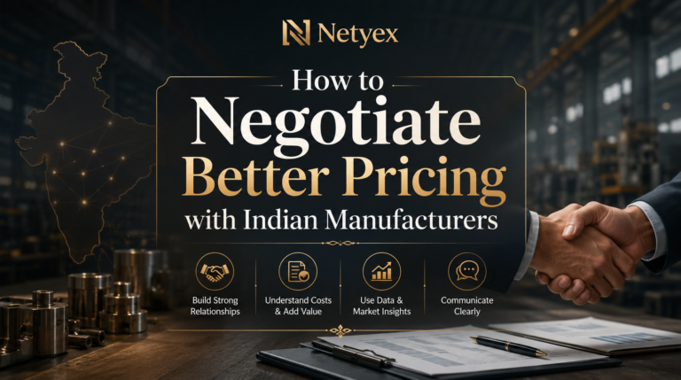 How to Negotiate Better Pricing with Indian Manufacturers