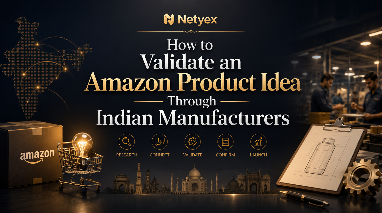 How to Validate an Amazon Product Idea Through Indian Manufacturers