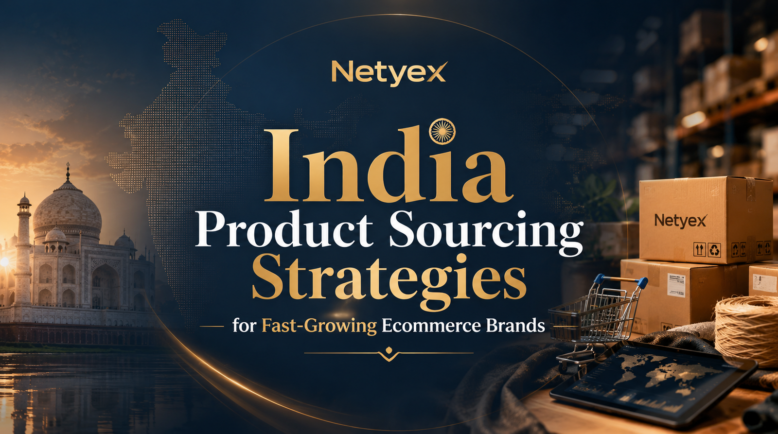 India Product Sourcing Strategies for Fast-Growing Ecommerce Brands