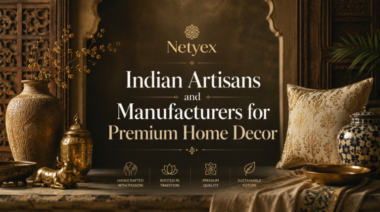 Indian Artisans and Manufacturers for Premium Home Decor
