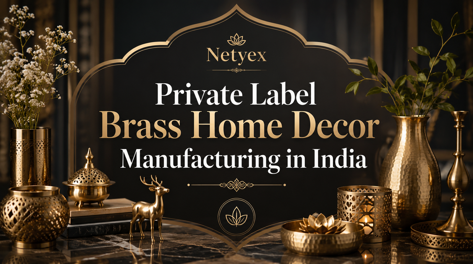 Private Label Brass Home Decor Manufacturing in India