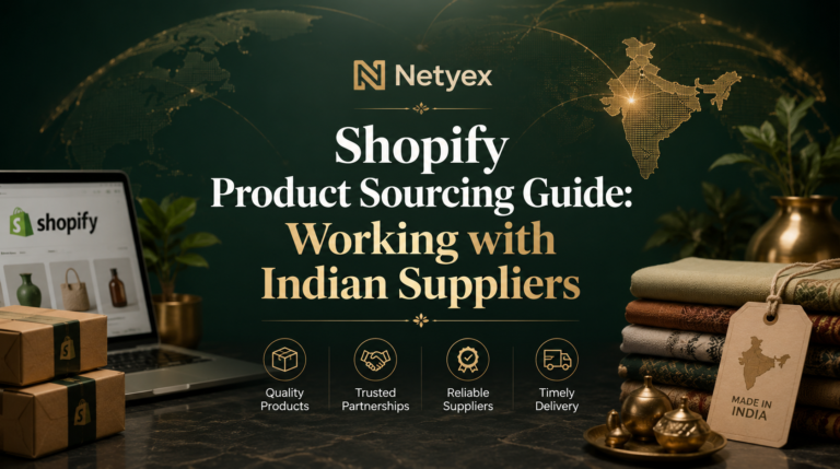 Shopify Product Sourcing Guide: Working with Indian Suppliers