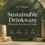 Sustainable Drinkware Manufacturing in India