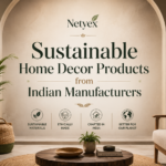 Sustainable Home Decor Products from Indian Manufacturers