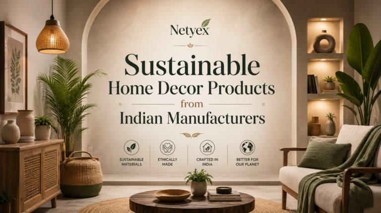 Sustainable Home Decor Products from Indian Manufacturers