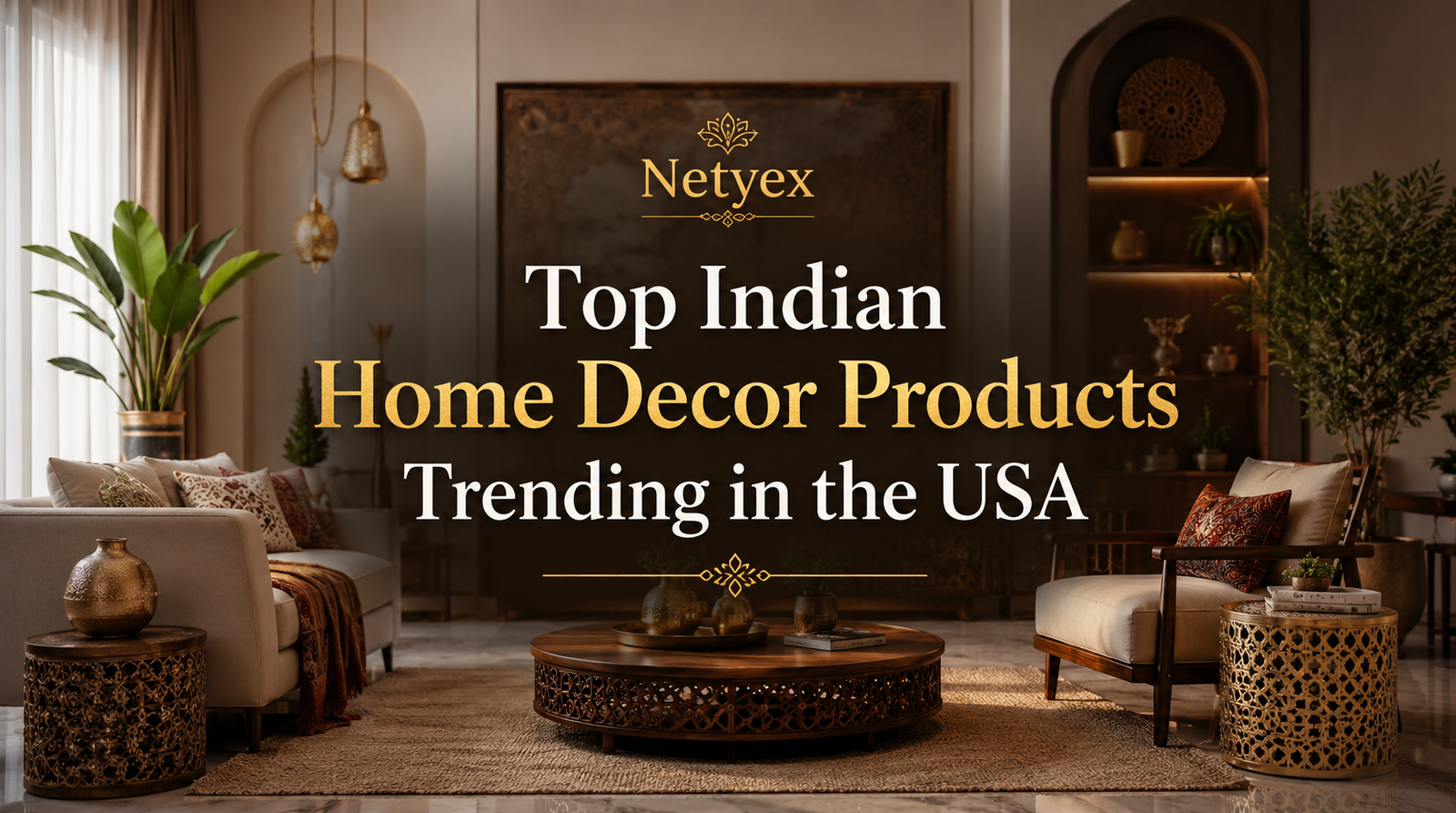 Top Indian Home Decor Products Trending in the USA