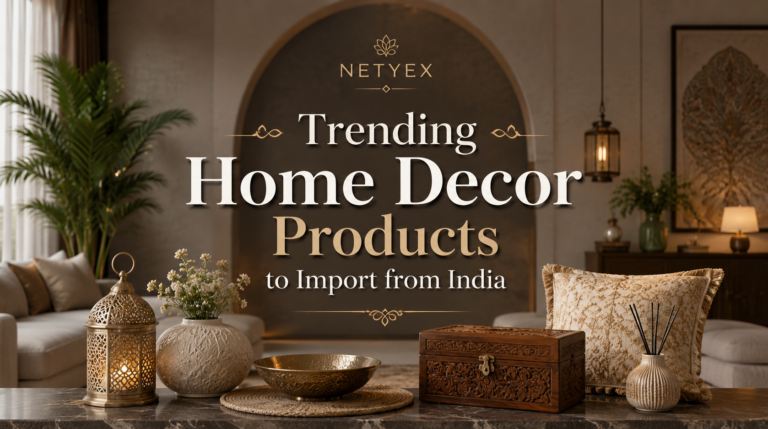 Trending Home Decor Products to Import from India