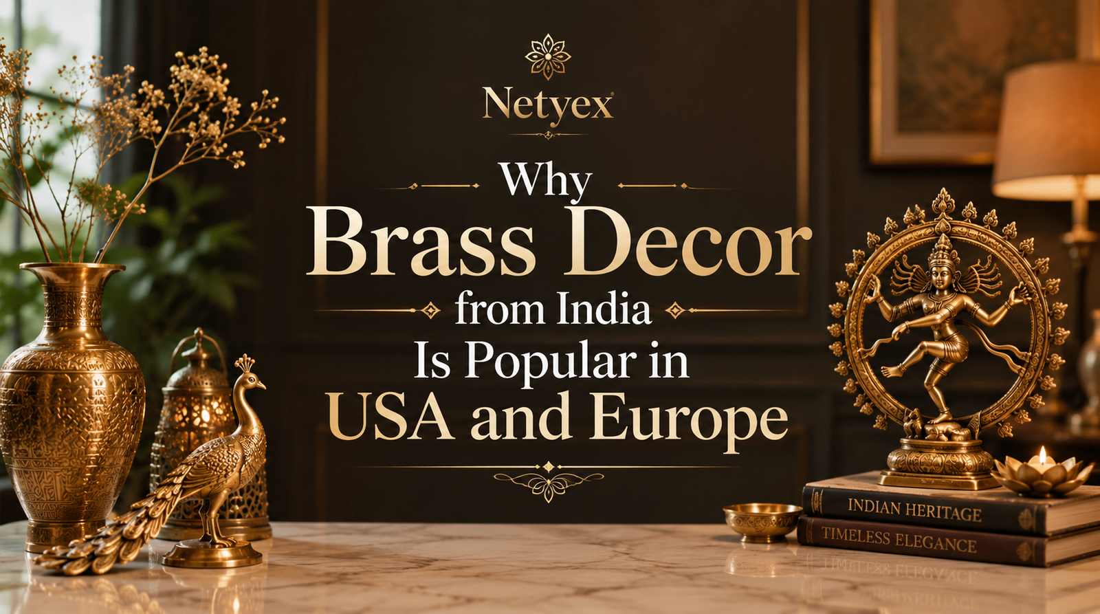 Why Brass Decor from India Is Popular in USA and Europe
