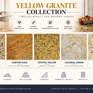 Yellow Granite – Royal Cream, Canyon Gold, Crystal Yellow, Colonial Cream & Classic Ivory